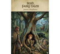Irish fairy tales - by james stephens