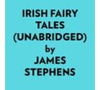 Irish Fairy Tales (unabridged) (audiolibro)