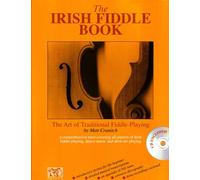 Irish Fiddle Book: The Art of Traditional Fiddle Playing