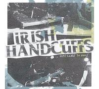 Irish Handcuffs - Hits Close To Home (White Vinyl/+Download) [Vinilo]