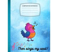 Irish Humor Composition Notebook Then Sings My Soul: Great Notebook for Lovers of Ireland and Funny Irish Folklore and Heritage for students, teen, ... Ruled, School Notes, 7.5x9.25 (110 pages)