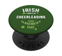 Irish I Wish I'D Be Cheerleading Juego de Palabras del Día de San Patricio PopSockets PopGrip Adhesivo