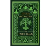 Irish Mythology and Fairy Tales (Barnes & Noble Collectible Editions)