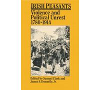 Campesinos irlandeses: violencia y agitación política, 1780-1914 – University of Wisconsin Press