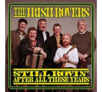 Irish Rovers - Still Rovin After All These Years