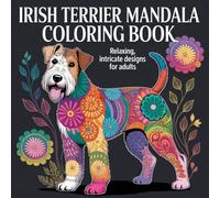 Irish Terrier Mandala Coloring Book: Relaxing, intricate designs for adults