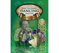 Irish Two Hand Dancing Made Easy