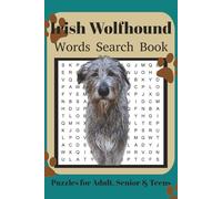 Irish Wolfhound Word Search Book: Fun Word Search Puzzles for Irish Wolfhound Lovers | Relaxing Brain Games for Adults & Seniors | 6x9 Inches | 110 Pages | 50+ Puzzles | Solutions Included
