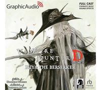 Iriya the Berserker: Dramatized Adaptation (Vampire Hunter D, 23)