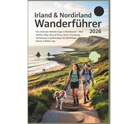 Irland & Nordirland Wanderführer 2026: Die schönsten Wanderungen & Rundtouren - Wild Atlantic Way, Ring of Kerry, Giant’s Causeway, Küstenwege & Geheimtipps mit GPS-Tracks, Karten & Rother App