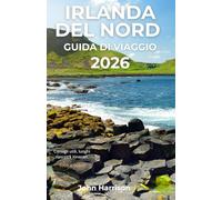 Irlanda del Nord Guida di viaggio 2026: Esplora Belfast, Derry e la Causeway Coast con itinerari, festival, gastronomia e consigli locali