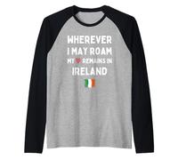 Irlanda Dondequiera Que Pueda Vagar mi corazón permanece en Irlanda Camiseta Manga Raglan