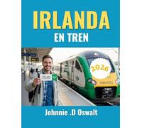 IRLANDA EN TREN 2026