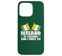 Irlanda está llamando y debo ir a Irlanda diciendo Carcasa para iPhone 15 Pro Max
