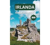 Irlanda Guida Di Viaggio 2026: Esplora i maestosi paesaggi, le città storiche e le delizie culinarie dell'Isola di Smeraldo