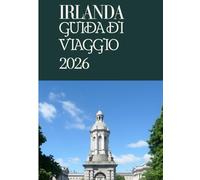 IRLANDA GUIDA DI VIAGGIO 2026: Requisiti di ingresso, visti e dogana in Irlanda: una guida completa per viaggiare senza problemi nel 2026