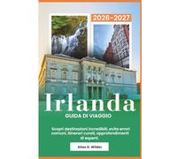 IRLANDA Guida di viaggio 2026: Scopri destinazioni incredibili, evita errori comuni, itinerari curati, approfondimenti di esperti.