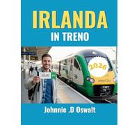 IRLANDA IN TRENO 2026