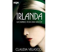 Irlanda. Luchando por una pasión (HQN)