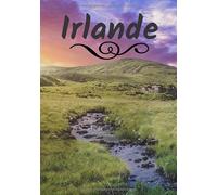 Irlande: Carnet de voyage | Cahier de souvenirs avec photos | Écrire ses souvenirs | Irlande | Journal de bord 104 pages, 7x10 pouces |