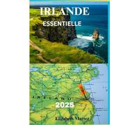 IRLANDE ESSENTIELLE Guide de voyage 2025