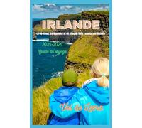 IRLANDE: Explorez les châteaux, la culture et les merveilles côtière