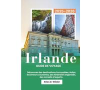 IRLANDE Guide de voyage 2026: Découvrez des destinations incroyables, évitez les erreurs courantes, des itinéraires organisés, des conseils d'experts.