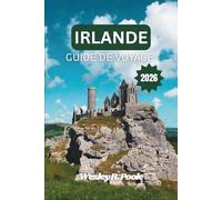 Irlande Guide De Voyage 2026: Explorez les paysages majestueux, les villes historiques et les délices culinaires de l'île d'Émeraude