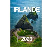 IRLANDE Guide de voyage 2026: Votre guide complet sur la culture, la campagne et les merveilles côtières de l'Irlande