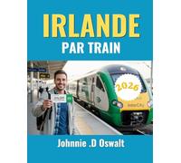 IRLANDE PAR TRAIN 2026