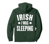 Irlandés I Was Sleeping Funny St Patricks Lucky Day Clover Sudadera con Capucha