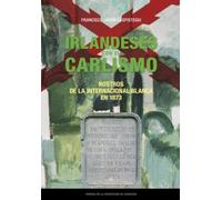Irlandeses con el carlismo. Rostros de la internacional blanca en 1873: 70 (Estudios)