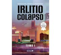 Irlitio Colapso: Tomo I