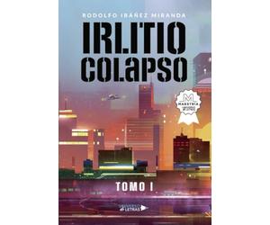 Irlitio Colapso: Tomo I