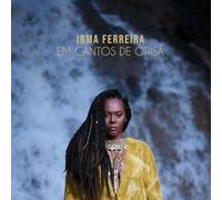 Irma Ferreira - Em Cantos de Orisa