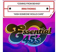 Irma Thomas - Coming from Behind / Wish Someone Would Care