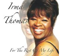 Irma Thomas - For the Rest of My Life