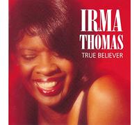 Irma Thomas - True Believer