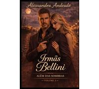 Irmâs Bellini: Além das Sombras