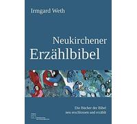 Irmgard Weth Kees Neukirchener Erzählbibel: Die Bücher der Bibel neu (Tapa dura)