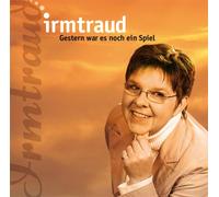 Irmtraud Kaul - Gestern war es noch ein Spiel