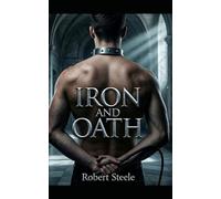 Iron and Oath: Book 2 of the Iron and Bone Series