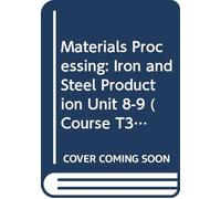 Iron and Steel Production (Unit 8-9) (Course T352)