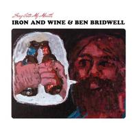 Iron and Wine & Ben Bridwell Sing Into My Mouth (CD) Album (Importación USA)