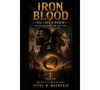 Iron Blood: The Last Kingdom: 1 (Iron Blood: The Azari Saga)