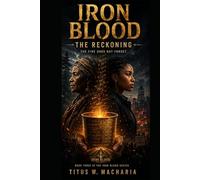 Iron Blood: The Reckoning: A Novel of Reckoning