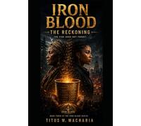 Iron Blood: The Reckoning: A Novel of Reckoning: 3 (Iron Blood: The Unbroken Fire)