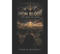 Iron Blood: The Siege of Azari (Iron Blood: The Azari Saga)