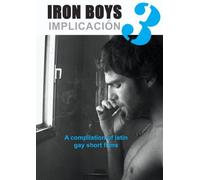 Iron Boys 3 - Implicacion