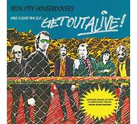 Iron City Houserockers – Have a Good Time But... Get Out Alive! – Vinilo 12"